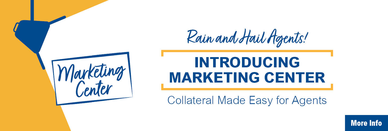 Rain and Hail Agents! Introducing Marketing Center - Marketing material made easy all in a one-stop ordering interface.