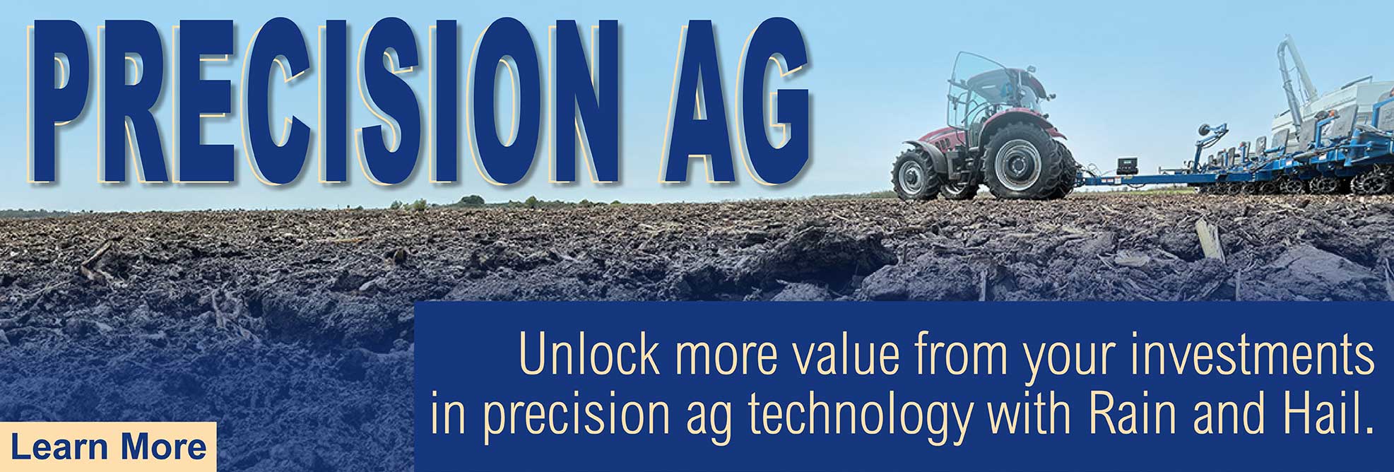 Precision Ag: Unlock more value frorm your investments in precision ag technology with Rain and Hail.