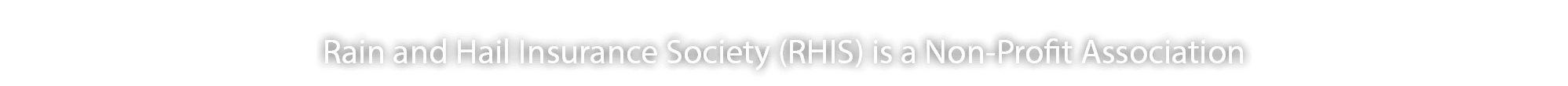 Rain and Hail Insurance Society (RHIS) is a Non Profit Association